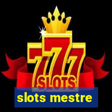 slots mestre